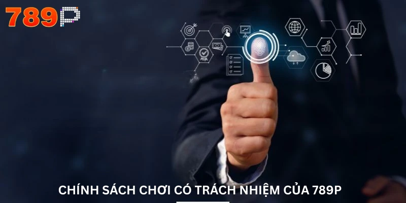 Chính Sách Chơi Có Trách Nhiệm 789P